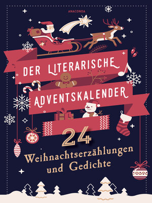 cover image of Der literarische Adventskalender. 24 Weihnachtserzählungen und Gedichte